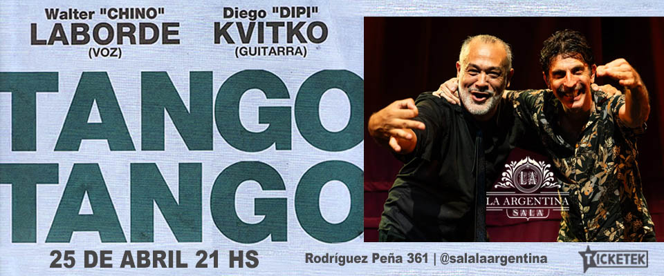 El CHINO LABORDE  y DIEGO KVITKO – FECHA REPROGRAMADA
